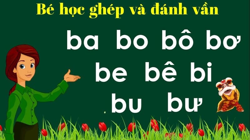 Dạy bé ghép vần các từ có nghĩa